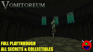 Vomitoreum  Full Playthrough  All Kills Secrets amp Collectibles [upl. by Ardnaid]