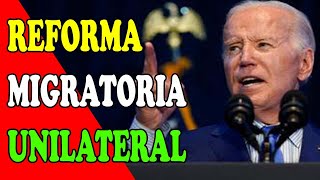 BIDEN IMPULSARA REFORMA MIGRATORIA UNILATERAL [upl. by Rothenberg]