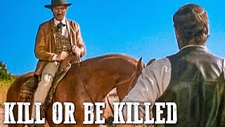 Kill or Be Killed  Classic Western Movie  Action Western  Full Length [upl. by Onirefez]