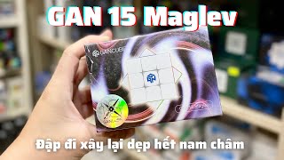 Review Gan 15 Maglev Rubik nhẹ nhất thế giới [upl. by Dine]