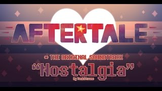 Aftertale OST  Nostalgia [upl. by Ejroj444]