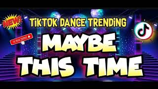 MAYBE THIS TIME🌟  TIKTOK REMIX BUDOTS trending tiktok viralsong [upl. by Areip520]