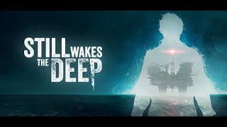 Still Wakes the Deep  1 ongamemister [upl. by Llennehc149]