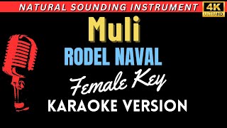 Muli  Rodel Naval II FEMALE KEY HD Karaoke Version [upl. by Yuu]