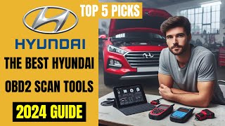 These are The Best HYUNDAI OBD2 Diagnostic Scan Tools  2024 BUYERS GUIDE [upl. by Bigot]