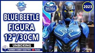 🔷️ BLUE BEETLE SPIN MASTER FIGURA 12 PULGADAS LIVE ACTION ¿VALE LA PENA DC CÓMICS 2023 UNBOXING 📦 [upl. by Ettenowtna]