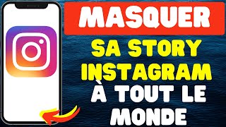 comment masquer sa story instagram à tout le monde [upl. by Suzan]