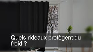 Quels rideaux protègent du froid [upl. by Season371]