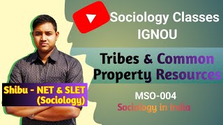 Tribes  Common Property Resources  Tragedy of Commons  IGNOU MSO 004 [upl. by Thirion]