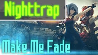 Nighttrap  Make Me Fade Vanic x KFlay [upl. by Egoreg]