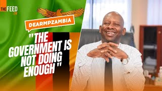 quotThe Government Is Not Doing Enoughquot  DearMPZambia [upl. by Dippold]