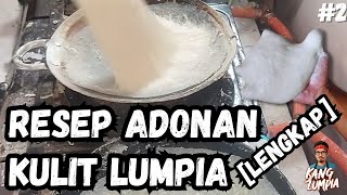 resep dan cara membuat kulit lumpia anti sobek ⚪  LENGKAP👌💯 [upl. by Analak358]