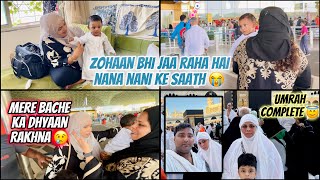 Maa Ke Bina Kaisa Rahega😭  Zohaan Bhi Jaa Raha Hai Karne Umrah 😇  Alhamdulillah Umrah Complete😍 [upl. by Kcirdle416]