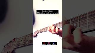 Pardesi maine mohabbat kar li guitar tabs tuneparmar guitar tabs music shorts [upl. by Ainoek]