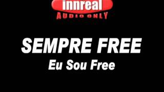 Sempre Livre  Eu Sou Free [upl. by Razatlab80]