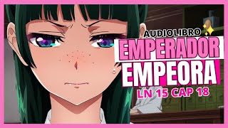 El emperador EMPEORA Novela 15 Capitulo 18 Los diarios de la boticaria [upl. by Mathia]