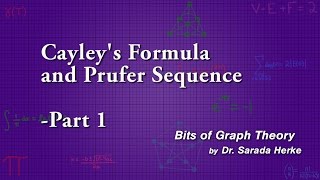 Graph Theory 40 Cayleys Formula and Prufer Seqences part 12 [upl. by Esorbma]