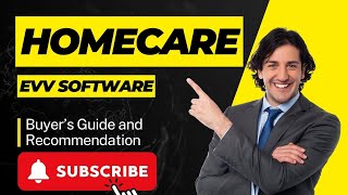 Home Care EVV Software Buyers Guide and Recommendation [upl. by Odo]