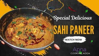 hotel jaisa sahi paneerBest sahi paneerApna cooking Adda [upl. by Ateiluj611]