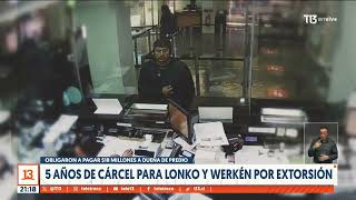 5 años de cárcel para Lonko y Werkén por extorsión [upl. by Assilat]