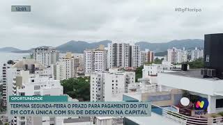 Termina segundafeira o prazo para pagamento do IPTU com 5 de desconto em Florianópolis [upl. by Ycnahc]