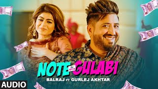 Note Gulabi Full Song Balraj Gurlej Akhtar  Desi Crew  Singhjeet  Latest Punjabi Song 2021 [upl. by Flore]