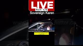 PT16 sovereign Karen starts getting mad because she seriously thinks she did nothing wrong [upl. by Scarface]