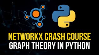 NetworkX Crash Course  Graph Theory in Python [upl. by Knepper637]