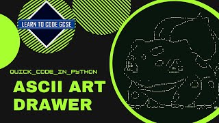 Quick Code in Python Ascii Art Drawer Pokemon Demo [upl. by Fanestil355]