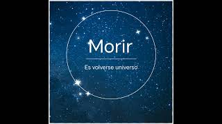 Morir es volverse universo [upl. by Bj]