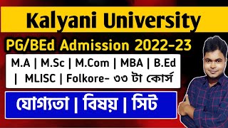 Kalyani University PG Admission 202223 KU MA MSc MComBEd Admission 2022 Eligibility Subjects [upl. by Tasha181]