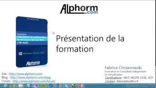 alphormcom  Présentation de la formation Windows Server 2012 70410 [upl. by Prichard794]