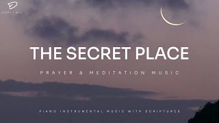 The Secret Place 3 Hour Instrumental Soaking Worship  Prayer Time Music [upl. by Towbin439]