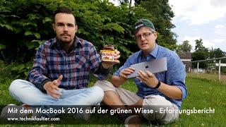 Mit dem MacBook 2016 auf der grünen Wiese  Erfahrungsbericht [upl. by Dulci87]