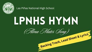 LPNHS Hymn  Las Piñas National High School  Backing Track Lead Sheet amp Lyrics [upl. by Otxis615]