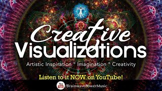 “Creative Visualizations” Music For The Artist In You  Music to Boost Your Imagination [upl. by Awra]