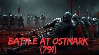 The Battle at Ostmark The Beginning of the Expansion of the Carolingian Empire [upl. by Zaob]