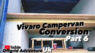 Vivaro Campervan Conversion Part 6 [upl. by Aridnere]