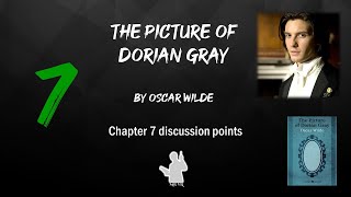 Dorian Gray Chapter 7 – Discussion [upl. by Cerellia966]