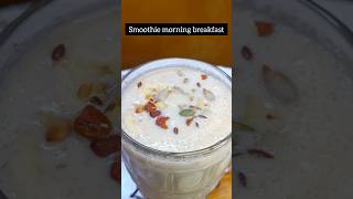 Smoothie Healthy Breakfast smoothie smoothies healthydrink viralshorts shorts ytshorts [upl. by Illehs248]