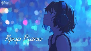 가요 피아노 연주곡 Kpop Piano Playlist  Supernova 고민중독 내가 S면 넌 나의 N이 되어줘 [upl. by Burdelle]