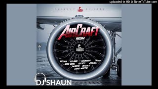 DJ SHAUN Aircraft Riddim [upl. by Bogart792]