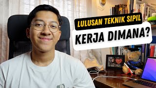 LULUS DARI TEKNIK SIPIL KERJA DIMANA SHARING PENGALAMAN SETELAH LULUS TEKNIK SIPIL [upl. by Ahsim]