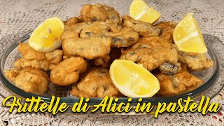 FRITTELLE DI ALICI IN PASTELLA velocissime e facilissime da preparare [upl. by Ahsinnek]