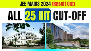 Jee Mains 2024  All 25 IIIT Cut Off in one shot  College Connect [upl. by Ahcsrop256]