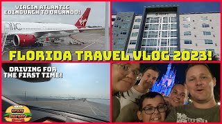 Florida 2023 Travel Vlog  Virgin Atlantic Edinburgh To Orlando Plus Driving For The First Time [upl. by Arakal]