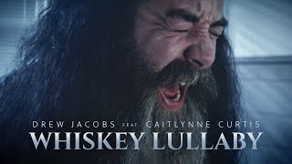 Whiskey Lullaby  DREW JACOBS feat CaitlynneCurtis  BRADPAISLEY ROCK Cover [upl. by Novy]