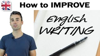 How to Improve Your English Writing  English Writing Lesson [upl. by Cirilo]