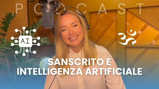 Sanscrito e Intelligenza Artificiale  MantraVibes Podcast [upl. by Arima]