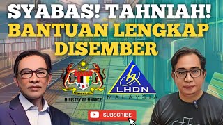 SYABAS TAHNIAH BANTUAN LENGKAP DISEMBER 2024 TORA DATANG LAGI [upl. by Lucilla]